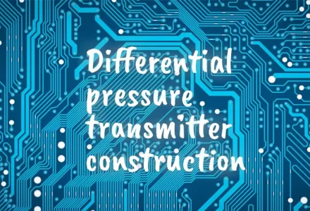 Construção do transmissor de pressão diferencial